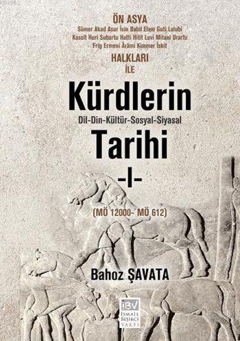 Kürdlerin Tarihi 1. Cilt (MÖ 1200 - MÖ 612); Dil-Din-Kültür-Sosyal-Siyasal