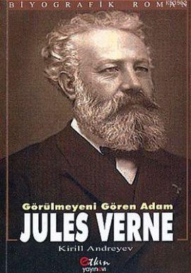 Jules Verne; Görülmeyeni Gören Adam