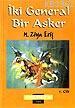 İki General Bir Asker Cilt: 1