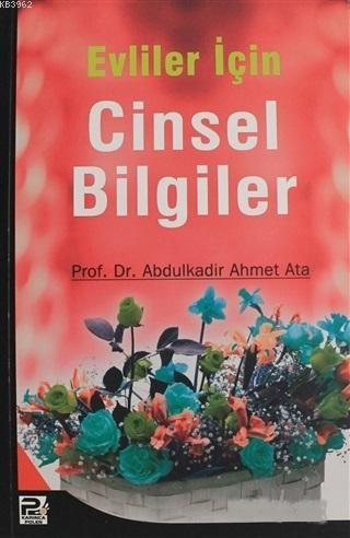 Evliler İçin Cinsel Bilgiler | Abdülkadir Ahmet Ata | Karınca & Polen Yayınları | 9789759066765 | 