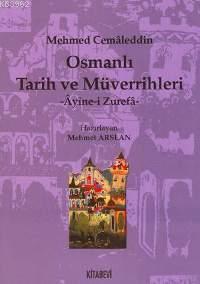Osmanlı Tarih ve Müverrihleri; Ayîne-i Zurefâ