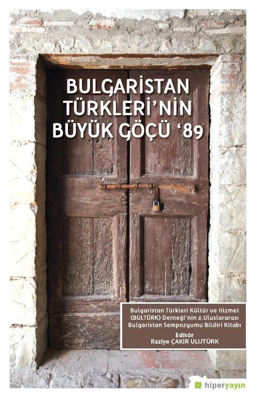 Bulgaristan Türkleri'nin Büyük Göçü '89