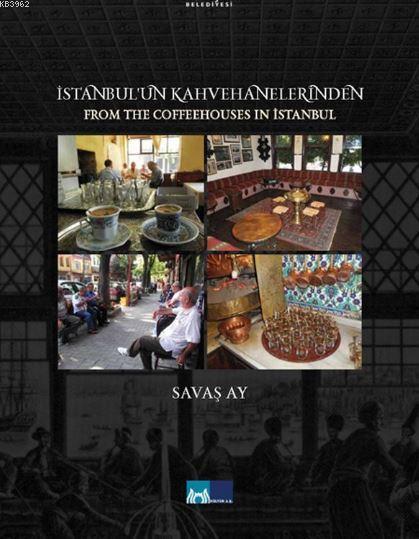 İstanbul'un Kahvehanelerinden - From the Coffeehouses in İstanbul