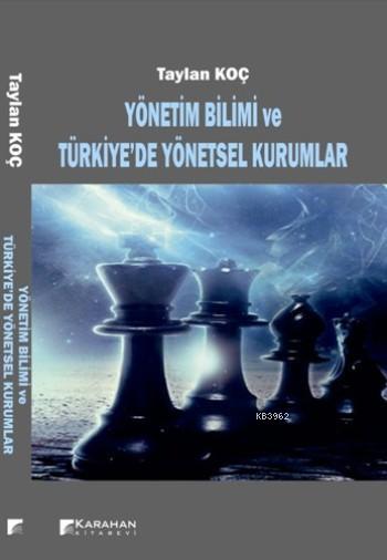 Yönetim Bilimi Ve Türkiye'de Yönetsel Kurumlar