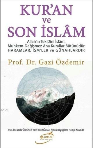  Kuran ve Son İslam | Gazi Özdemir | Şira Yayınları | 9786057977175 