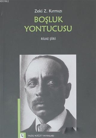 Boşluk Yontucusu; Rilke Şiiri