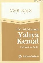 Türk Edebiyatında Yahya Kemal; İnceleme ve Anılar