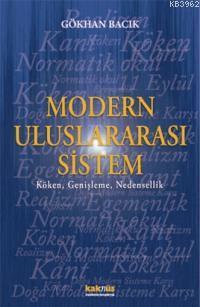 Modern Uluslararası Sistem; Köken, Genişleme, Nedensellik
