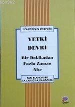 Yetki Devri; Bir Dakikadan Fazla Zaman Alır