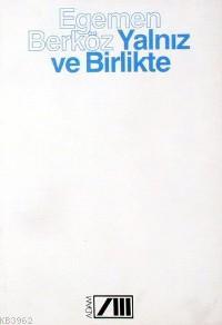 Yalnız ve Birlikte