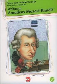 Wolfgany Amadeus Mozart Kimdi?