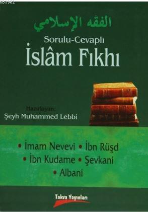 Sorulu Cevaplı İslam Fıkhı; İmam Nevevi - İbn Rüşd - İbn Kudame - Şevkani Albani