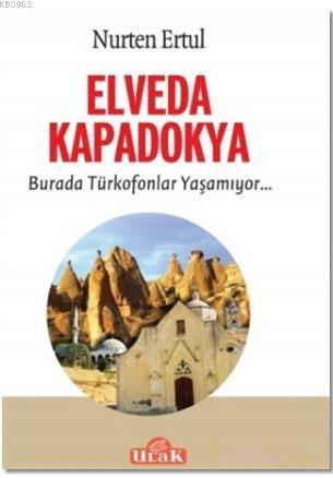 Elveda Kapadokya; Burada Türkofonlar Yaşamıyor