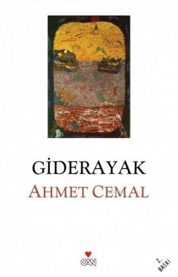 Giderayak | Giderayak | Ahmet Cemal | Can Yayınları | 9789750704185 