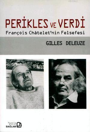 Perikles ve Verdi; François Chatelet'in Felsefesi