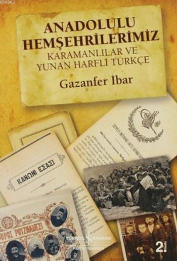 Anadolulu Hemşehrilerimiz; Karamanlılar ve Yunan Harfli Türkçe