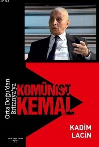 Orta Doğu'dan Britanya'ya Komünist Kemal