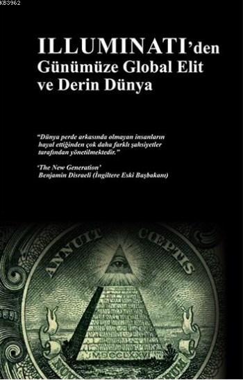 Illuminati'den Günümüze Global Elit ve Derin Dünya