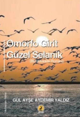 Omorfo Girit- Güzel Selanik
