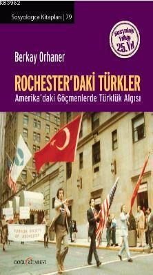 Rochester'daki Türkler; Amerika'daki Göçmenlerde Türklük Algısı
