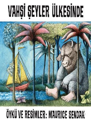 Vahşi Şeyler Ülkesinde | Maurice Sendak | Celal Üster | Can Çocuk Yayınları | 9789750718595 | 