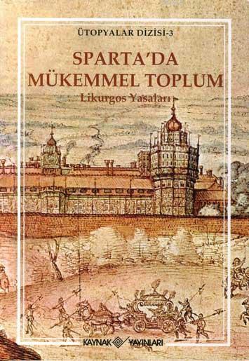 Spart´da Mükemmel Toplum; Likurgos Yasaları