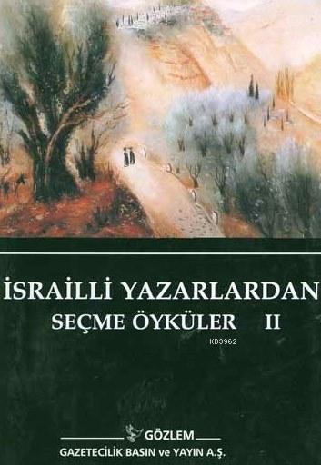 İsrailli Yazarlardan Seçme Öyküler II