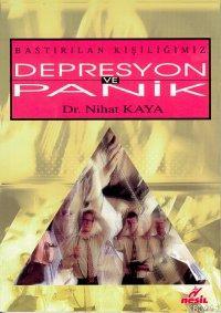 Depresyon ve Panik Ataklarımız