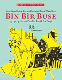 Bin Bir Buse; 1923-24 İstanbulundan Erotik Bir Dergi