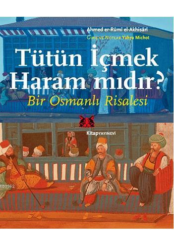 Tütün İçmek Haram mıdır?; Bir Osmanlı Risalesi