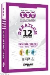 Ankara Yayınları TYT Fen Bilimleri Dekatlon 12 Deneme Ankara 