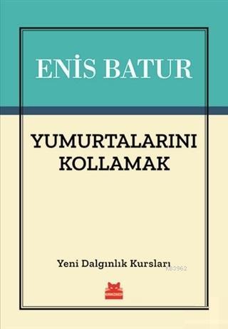 Yumurtalarını Kollamak; Yeni Dalgınlık Kursları
