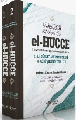 El Hücce (2 Cilt Takım) Ehli Sünnet Akidesinin Şerhi ve Görüşlerinin Delilleri