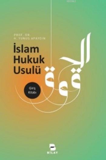 İslam Hukuk Usulü; Giriş Kitabı
