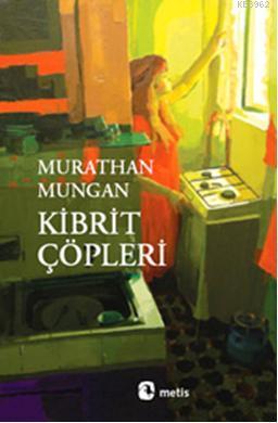 Kibrit Çöpleri; takribi ve vasati kıpkısa öyküler