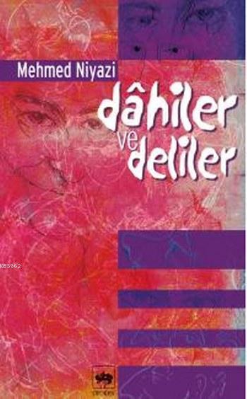  Dahiler ve Deliler | Mehmed Niyazi | Ötüken Neşriyat | 9789754373806 | 