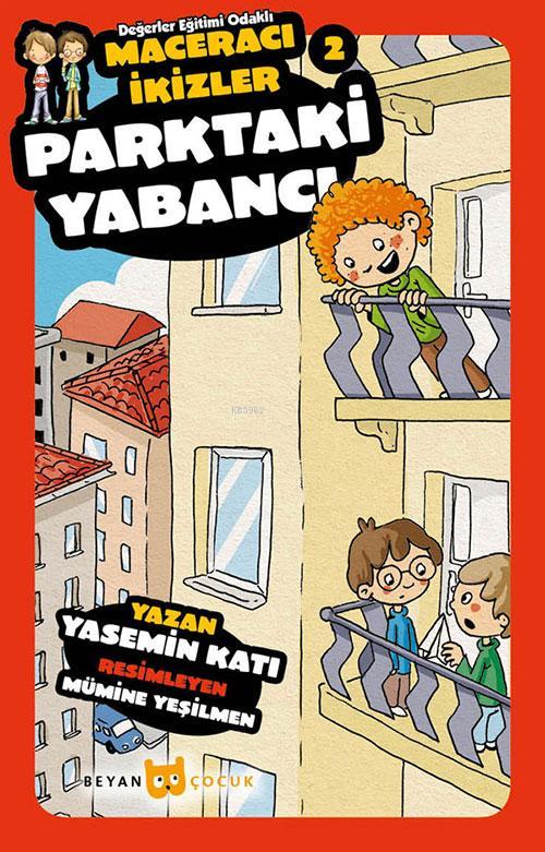  Parktaki Yabancı Maceracı İkizler 2 | Yasemin Katı | Mümine Yeşilmen | Beyan Çocuk | 9789754738506 | 