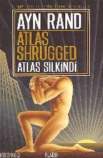 Atlas Shruggede Atlas Silkindi (ciltsiz)