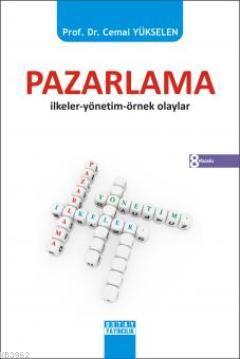 Pazarlama; İlkeleri-Yönetim-Örnek Olaylar