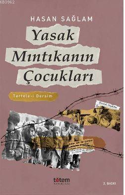  Yasak Mıntıkanın Çocukları | Hasan Sağlam | Totem Yayınları | 9789944330206 | 