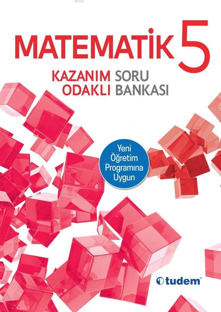 Tudem Yayınları 5. Sınıf Matematik Kazanım Odaklı Soru Bankası Tudem 