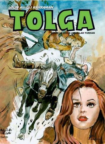 Tolga Cilt 9: Raca'nın Kızı/Siyah Yele/Yakut Göz
