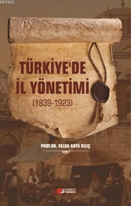 Türkiye'de İl Yönetimi; ( 1839-1923)