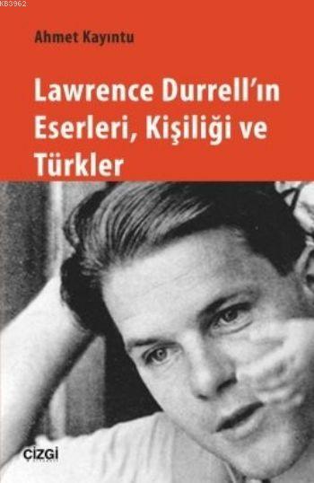 Lawrence Durrell'ın Eserleri Kişiliği ve Türkler