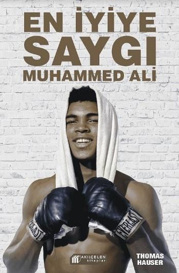 En İyiye Saygı Muhammed Ali