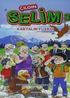 Çılgın Selim 3 - Kartalın Yuvası