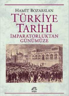 Türkiye Tarihi; İmparatorluktan Günümüze