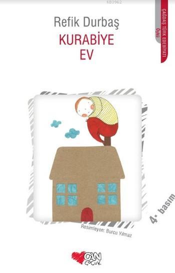  Kurabiye Ev | Refik Durbaş | Burcu Yılmaz | Can Çocuk Yayınları | 9789750721816 