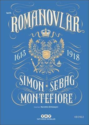 Romanovlar 1613 - 1918; Moğollardan sonra en çarpıcı başarıya ulaşmış imparatorluk kurucuları