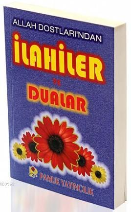 Allah Dostlarından İlahiler ve Dualar (İlahi-005)